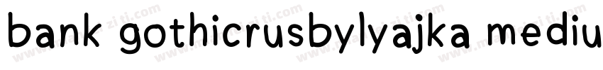 bank gothicrusbylyajka medium字体转换